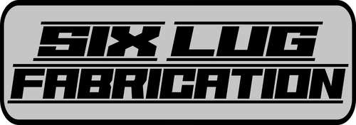 SIX LUG FABRICATION